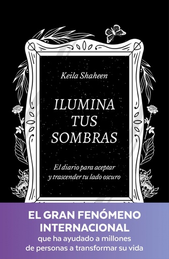 [9788425367441] Ilumina tus sombras. El diario para aceptar y trascender tu lado oscuro