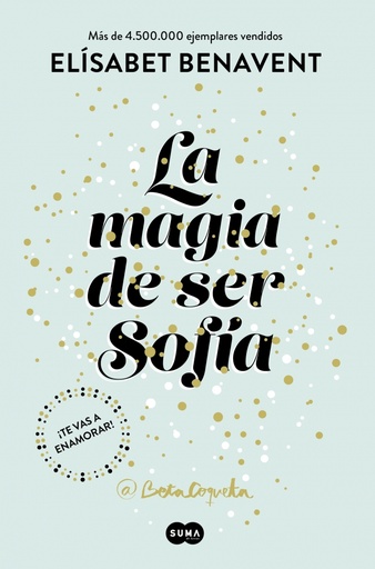 [9788491291107] La magia de ser Sofía (Bilogía Sofía 1)