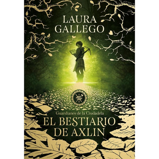 [9788490439319] El bestiario de Axlin (Guardianes de la Ciudadela 1)