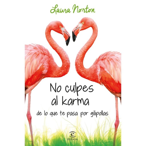 [9788467041583] No culpes al karma de lo que te pasa por gilipollas