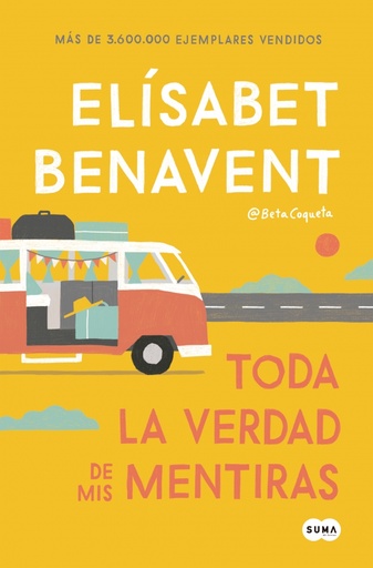 [9788491291893] Toda la verdad de mis mentiras
