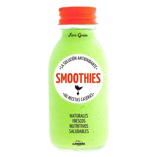 Smoothies. La solución antioxidante. 66 recetas caseras