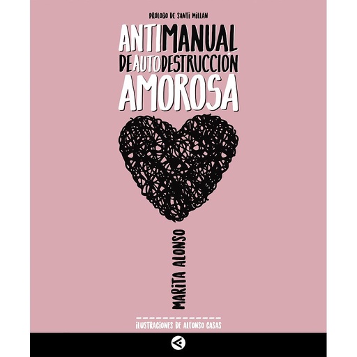 [9788403517721] Antimanual de autodestruccion amorosa
