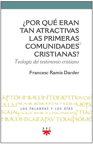 [9788428836692] ¿Por qué eran tan atractivas las primeras comunidades cristianas?