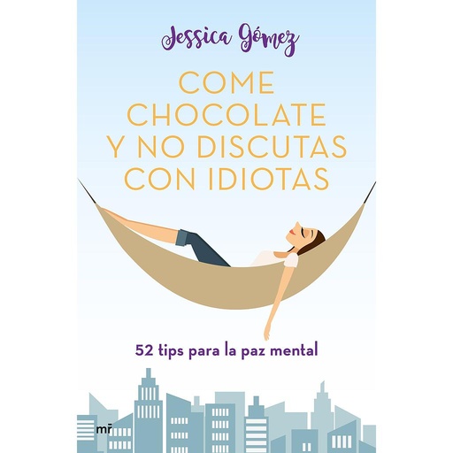 [9788427046115] Come chocolate y no discutas con idiotas