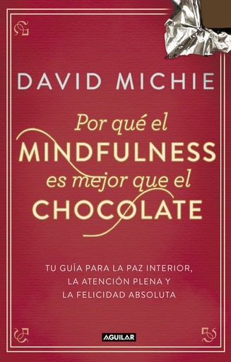 [9788403014985] Por qué el Mindfulness es mejor que el chocolate