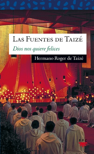 [9788428816564] Las fuentes de Taizé: Dios nos quiere felices
