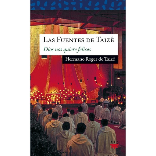 [9788428816564] Las fuentes de Taizé: Dios nos quiere felices