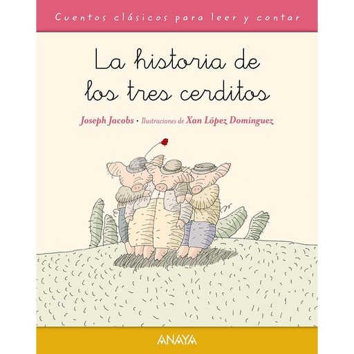 [9788467871470] La historia de los tres cerditos