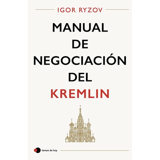 [9788499989655] Manual de negociación del Kremlin