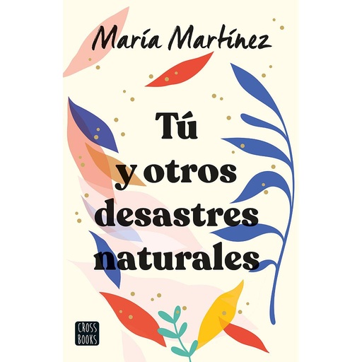[9788408247142] 	Tú y otros desastres naturales