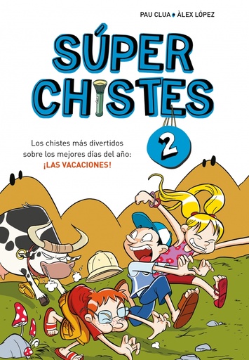 [9788410298798] Súper Chistes 2 - Los chistes más divertidos sobre los mejores días del año: ¡LAS VACACIONES!