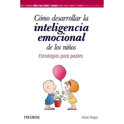 [9788436839340] Cómo desarrollar la inteligencia emocional de los niños