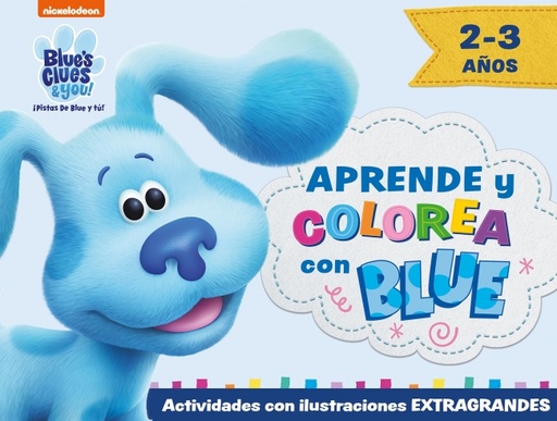 [9788448861087] Blue's Clues & You! | ¡Pistas de Blue y tú! - Aprende y colorea con Blue (2-3 años)