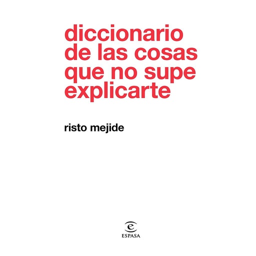 [9788467054026] Diccionario de las cosas que no supe explicarte