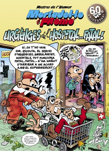 [9788402421517] Mortadel·lo i Filemó. Urgències de l'hospital...fatal! (Mestres de l'Humor 51)