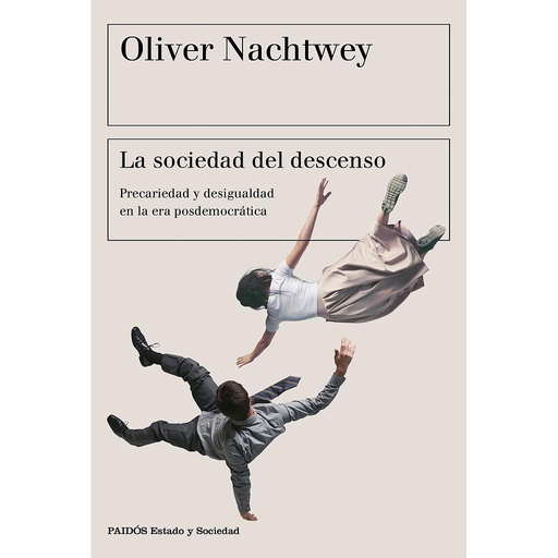 [9788449333675] LA SOCIEDAD DEL DESCENSO