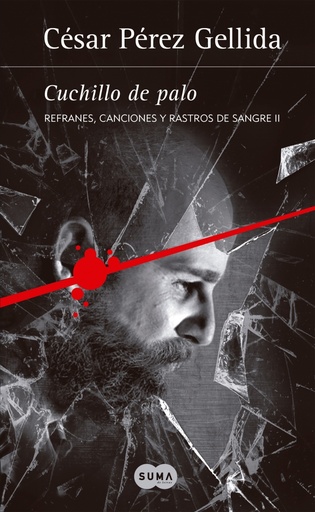 [9788491290353] Cuchillo de palo (Refranes, canciones y rastros de sangre 2)