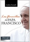 [9788427135673] Las florecillas del Papa Francisco