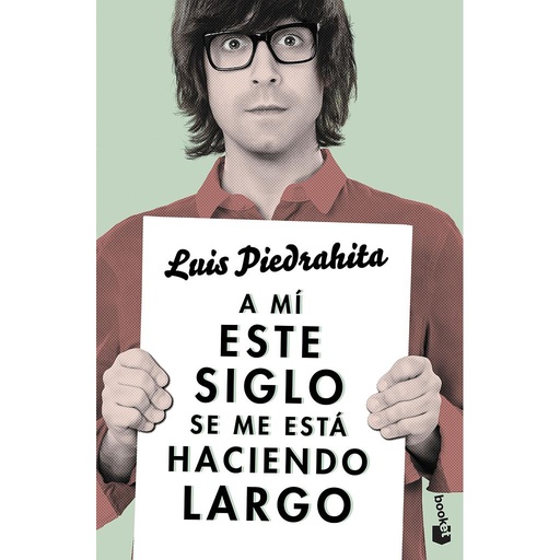 [9788408143970] A MI ESTE SIGLO SE ME ESTA HACIENDO LARGO