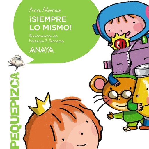 [9788469809037] ¡Siempre lo mismo!