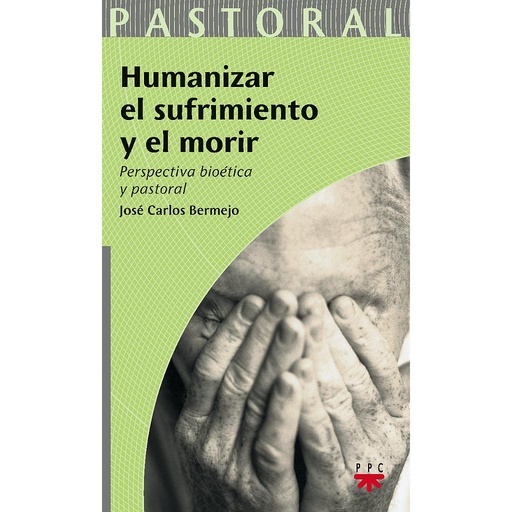 [9788428822282] Humanizar el sufrimiento y el morir