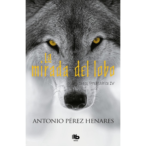 [9788490703687] La mirada del lobo (Saga Prehistórica 4)