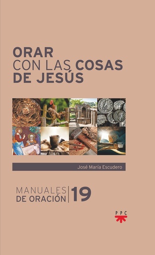 [9788428838733] 	Orar con las cosas de Jesús