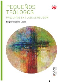 [9788428839969] Pequeños teólogos