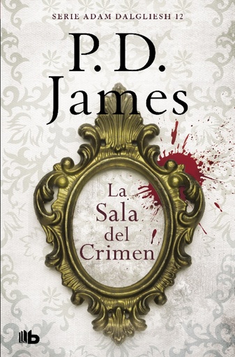 [9788490708743] La sala del crimen (Adam Dalgliesh 12)