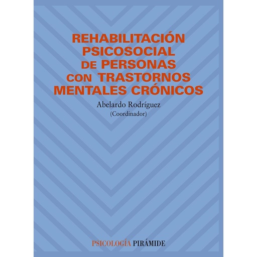 [9788436811049] Rehabilitación psicosocial de personas con trastornos mentales crónicos