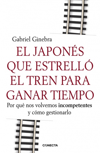 [9788415431190] El japonés que estrelló el tren para ganar tiempo