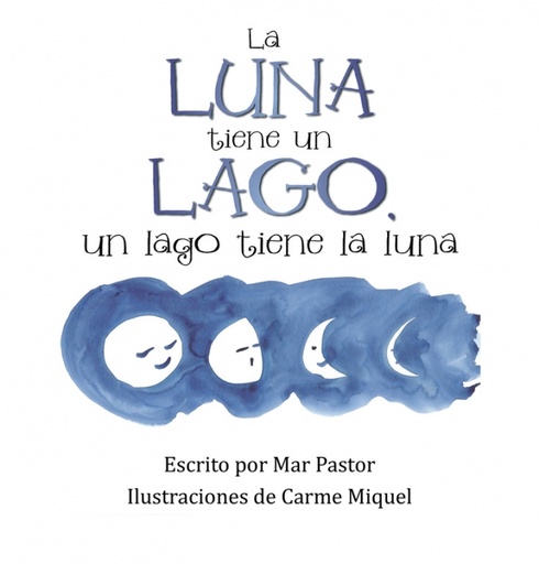 [9788491123859] La luna tiene un lago, un lago tiene la luna