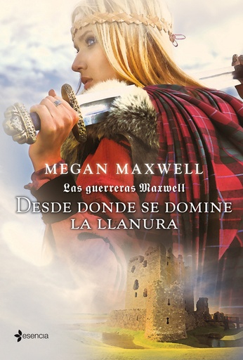 [9788408007562] Las Guerreras Maxwell, 2. Desde donde se domine la llanura