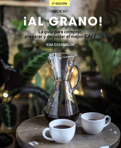 [9788441540071] ¡Al grano! La guía para comprar, preparar y degustar el mejor café