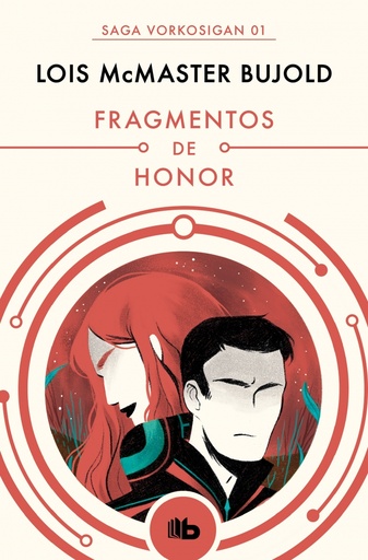 [9788490708538] Fragmentos de honor (Las aventuras de Miles Vorkosigan 1)