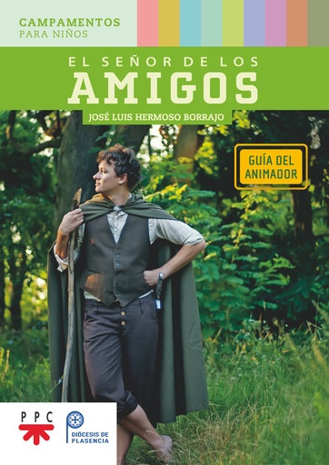 [9788428839136] El señor de los amigos. Guía del animador