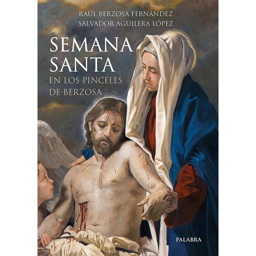 [9788413680477] Semana Santa en los pinceles de Berzosa