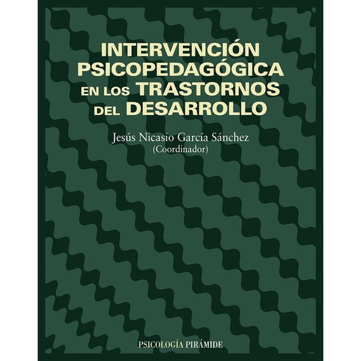 [9788436813913] Intervención psicopedagógica en los trastornos del desarrollo
