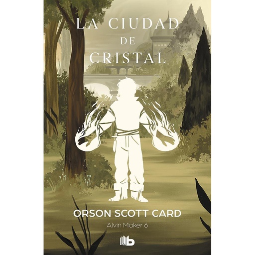 [9788490709344] La ciudad de cristal (Saga de Alvin Maker [El Hacedor] 6)