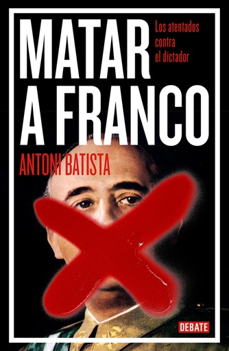 [9788499923789] Matar a Franco