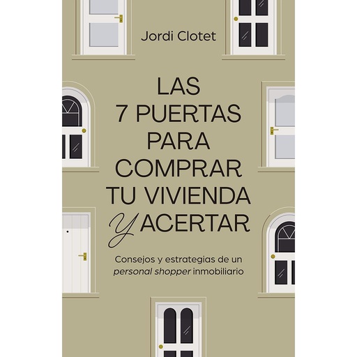 [9788498755558] Las 7 puertas para comprar tu vivienda y acertar