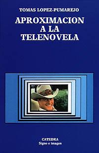 [9788437607177] Aproximación a la telenovela