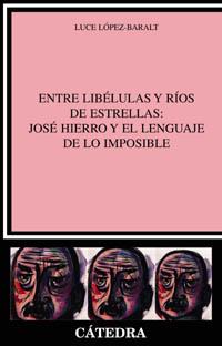 [9788437620053] Entre libélulas y ríos de estrellas: José Hierro y el lenguaje de lo imposible