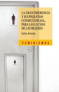 [9788437622491] La gran diferencia y sus pequeñas consecuencias... para las luchas de las mujere