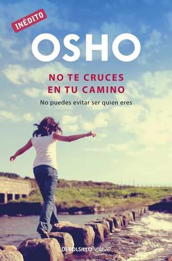 [9788499891811] No te cruces en tu camino (OSHO habla de tú a tú)
