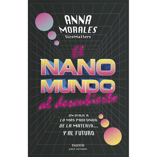 [9788449339943] El nanomundo al descubierto