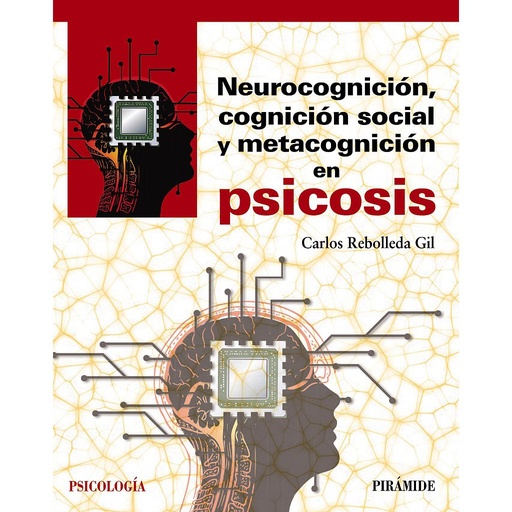 [9788436842203] Neurocognición, cognición social y metacognición en psicosis