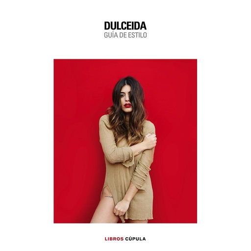 [9788448022136] DULCEIDA. LA GUIA DE ESTILO PARA ESTAR FABULOSA TO