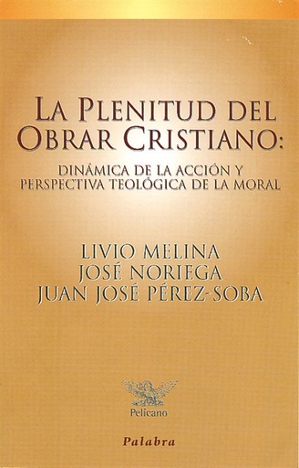 [9788482395784] La plenitud del obrar cristiano